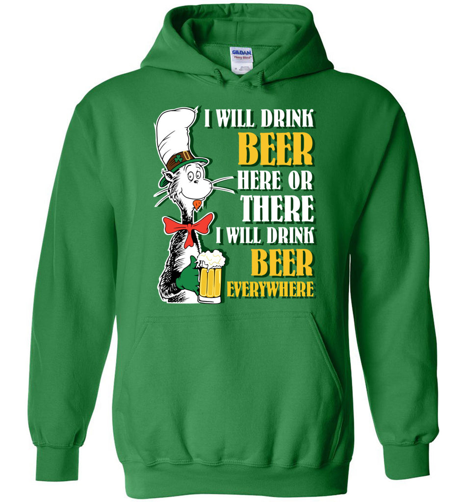I Will Drink Beer Here Or There Drink Beer Everywhere Hoodie