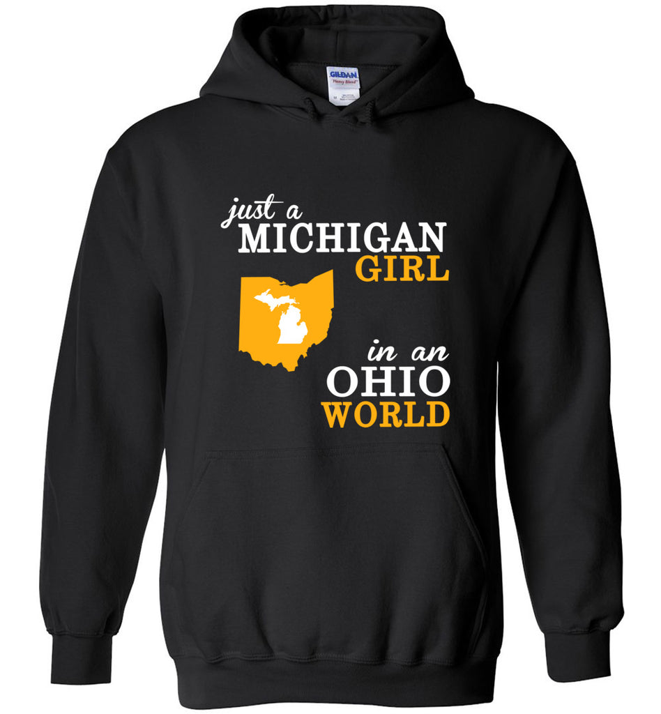 Just A Michigan Girl In An Ohio World - Hoodie