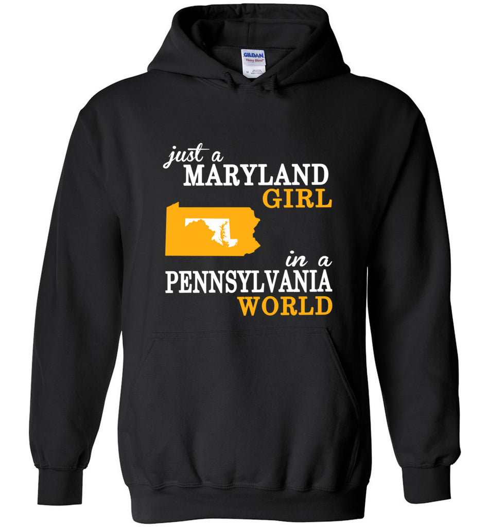 Just A Maryland Girl In A Pennsylvania World - Hoodie