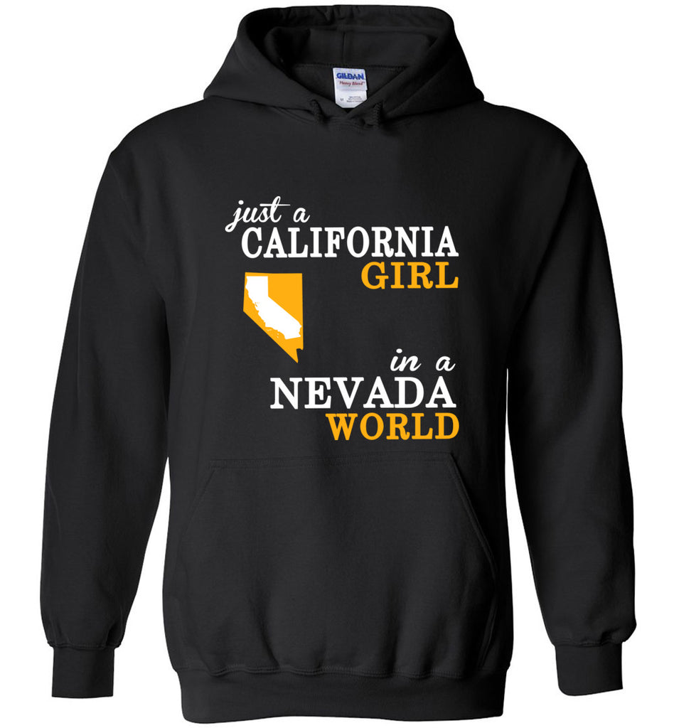 Just A California Girl In A Nevada World - Hoodie
