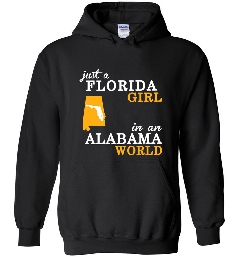 Just a Florida Girl In An Alabama World - Hoodie