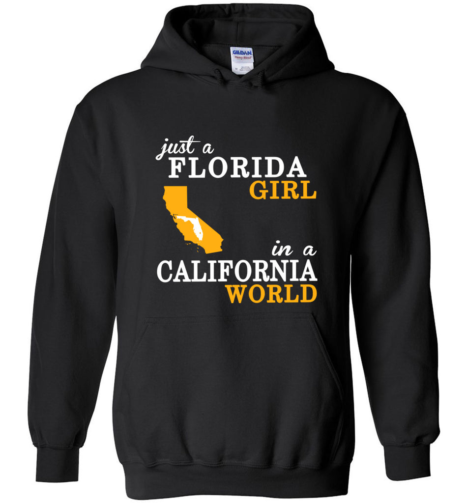 Just a Florida Girl In A California World - Hoodie