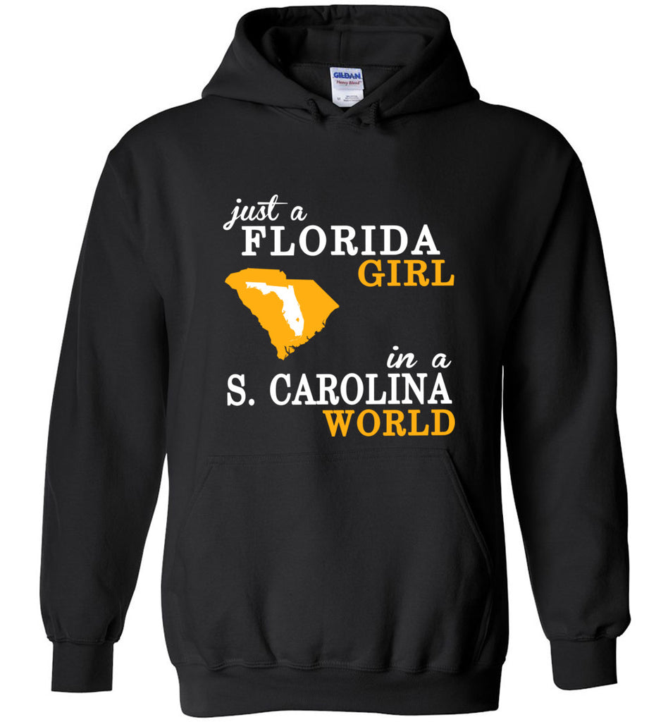 Just a Florida Girl In A S. Carolina World - Hoodie