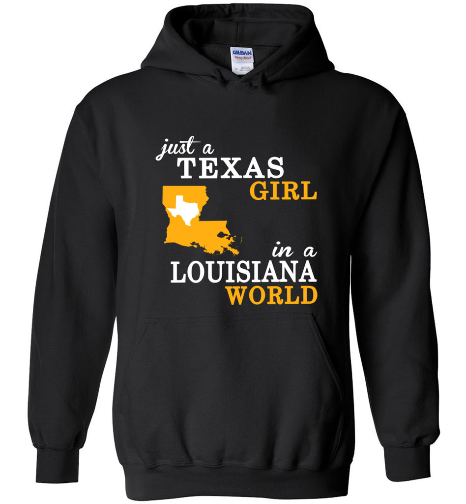 Just A Texas Girl In A Louisiana World - Hoodie