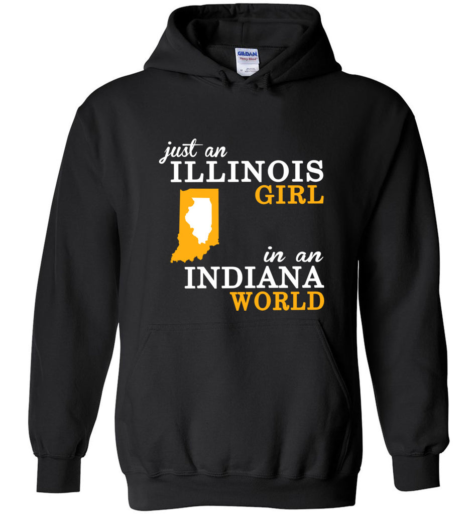 Just An Illinois Girl In An Indiana World - Hoodie