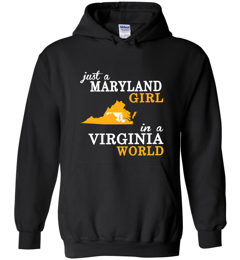 Just A Maryland Girl In A Virgina World - Hoodie