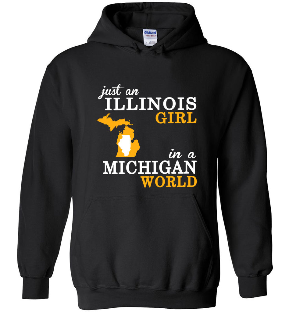 Just an Illinois Girl In A Michigan World - Hoodie
