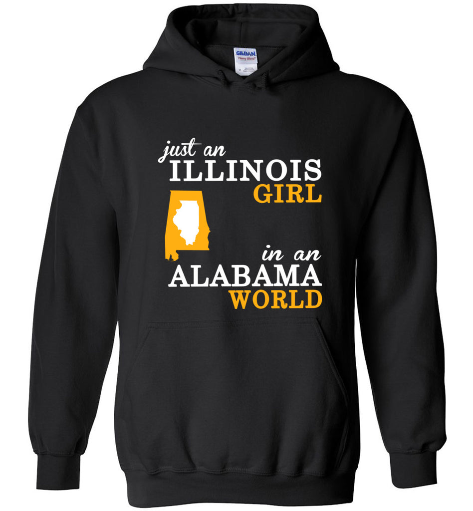 Just an Illinois Girl In An Alabama World - Hoodie