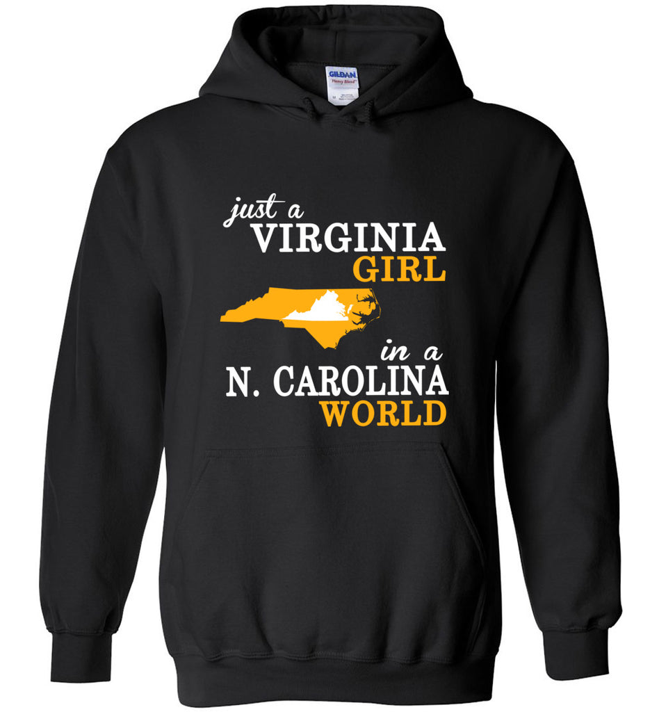 Just A Virginia Girl In A N. Carolina World - Hoodie