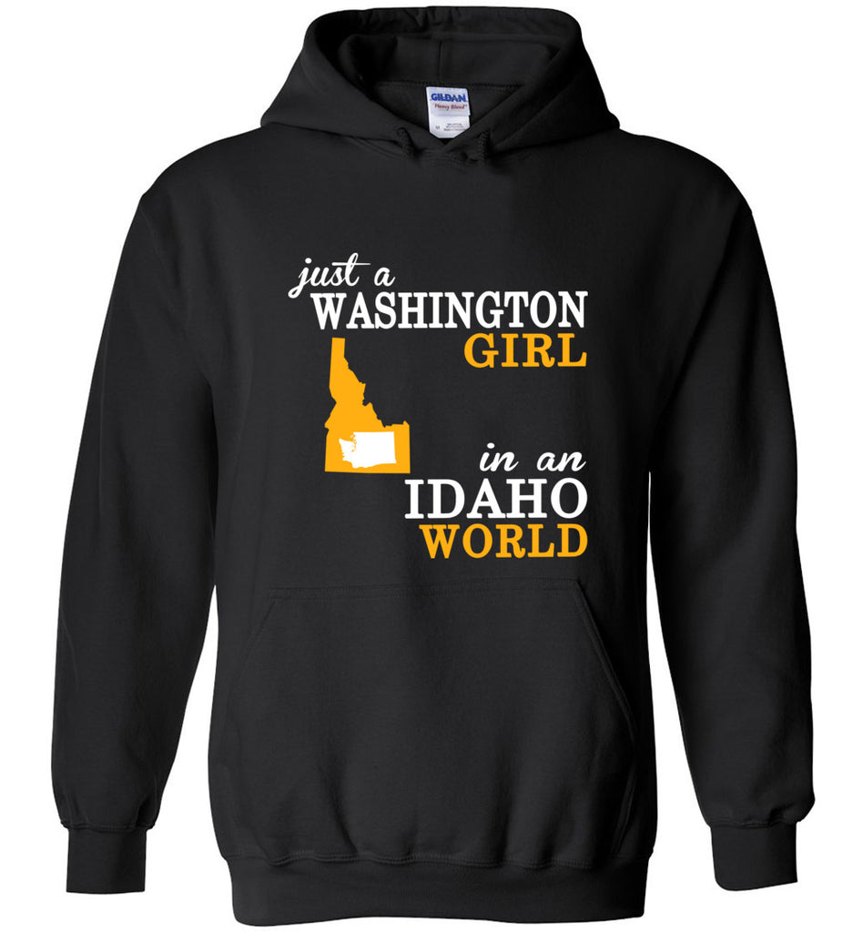 Just A Washington Girl In An Idaho World - Hoodie