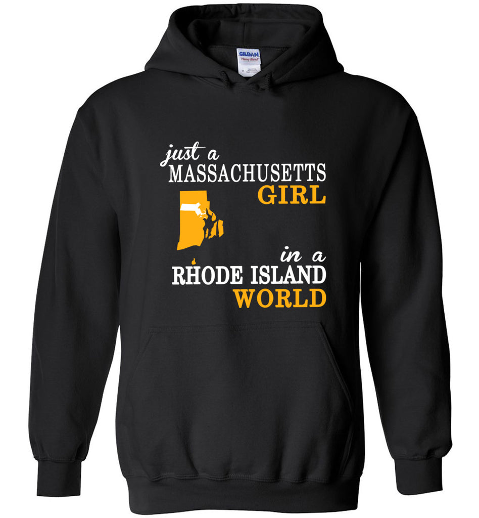 Just A Massachusetts Girl In A Rhode Island World - Hoodie