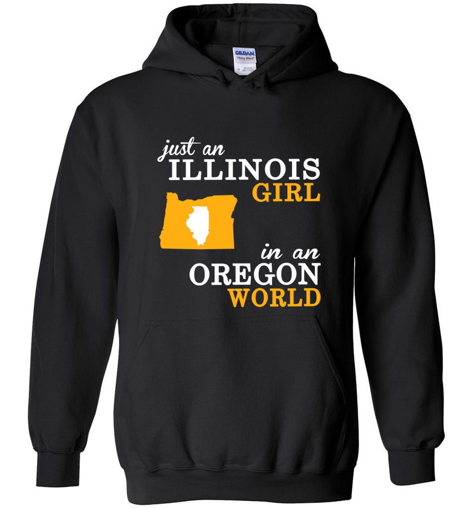 Just an Illinois Girl In An Oregon World - Hoodie