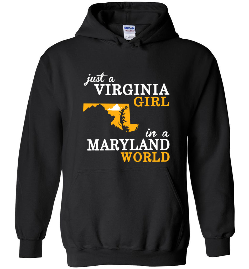 Just A Virginia Girl In A Maryland World - Hoodie