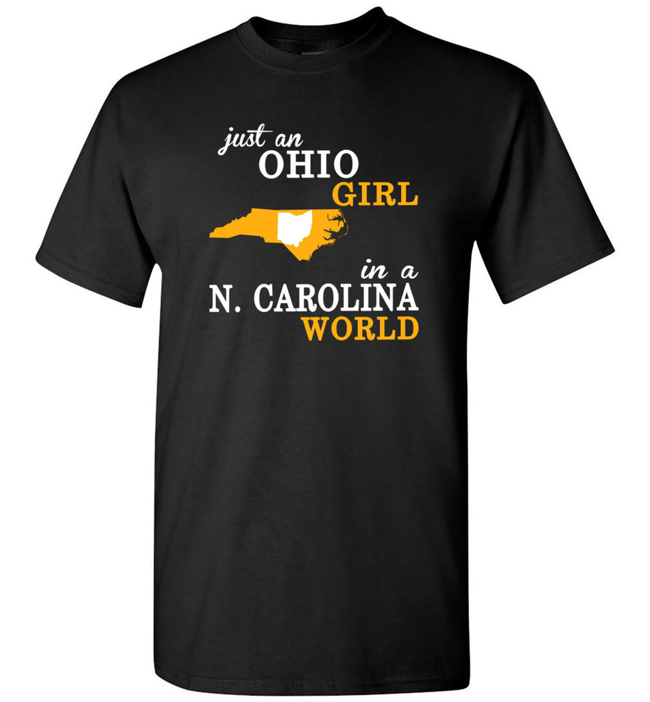 Just An Ohio Girl In A N. Carolina World - T-Shirt
