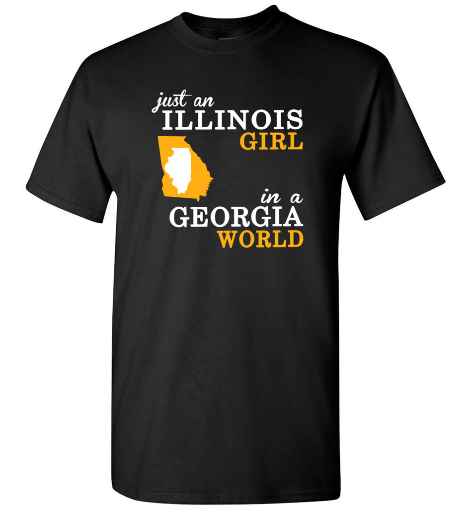 Just an Illinois Girl In A Georgia World - T-Shirt