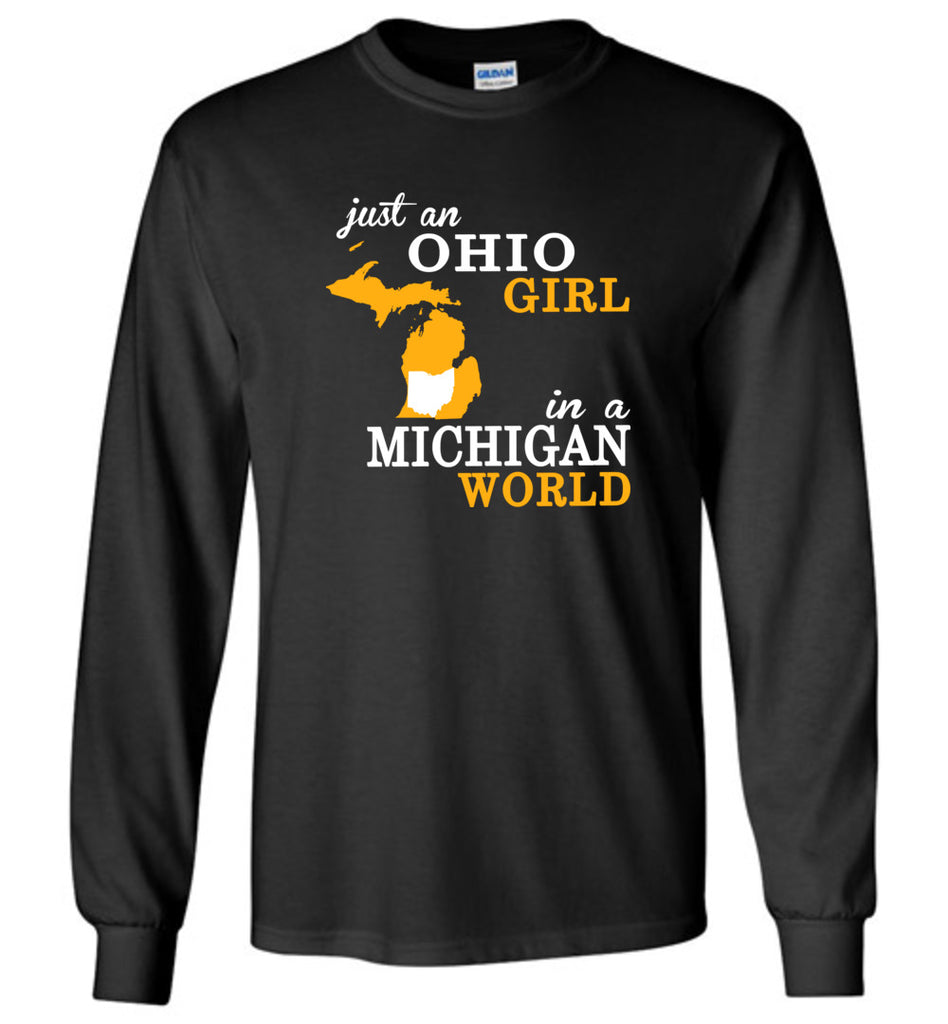 Just An Ohio Girl In A Michigan World - Long Sleeve