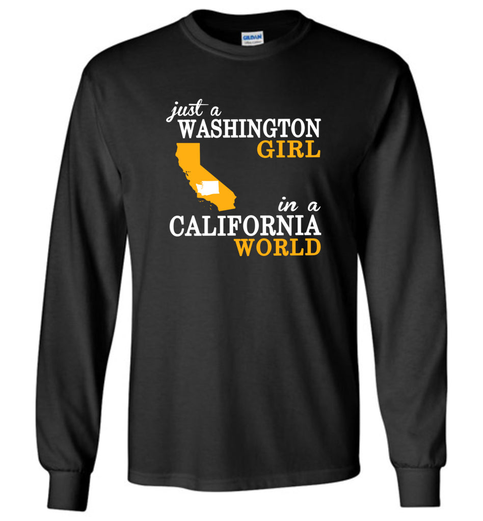 Just A Washington Girl In A California World - Long Sleeve