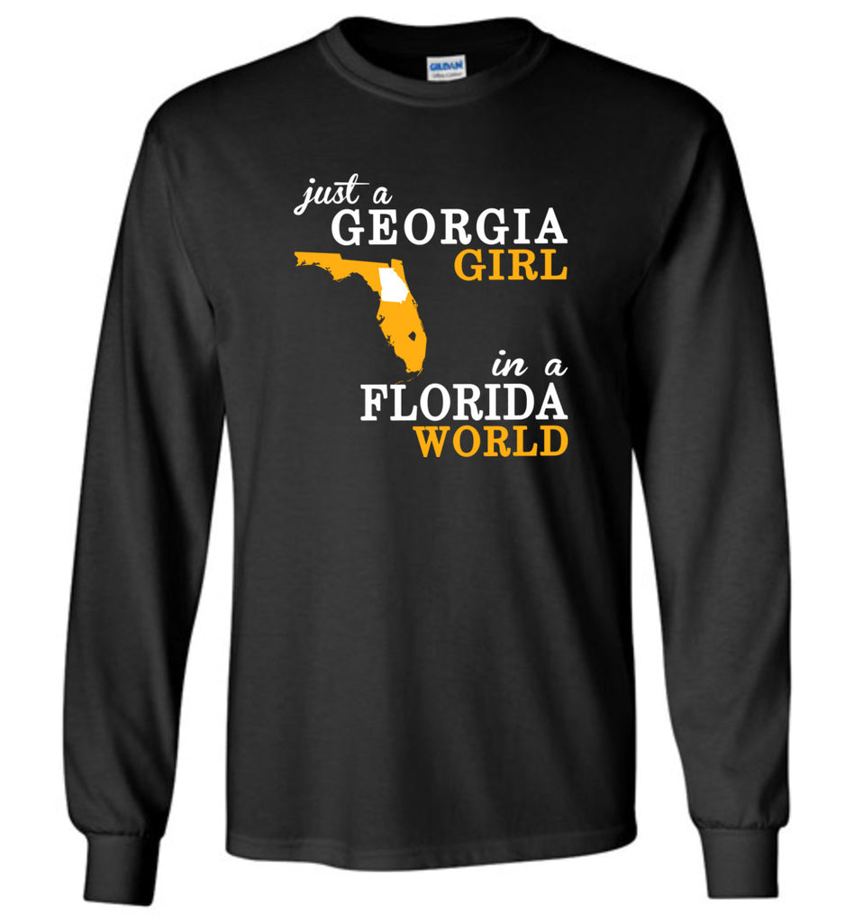 Just A Georgia Girl In A Florida World - Long Sleeve