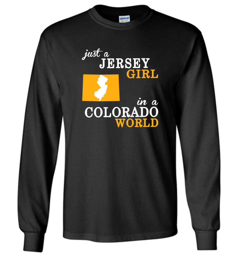 Just A Jersey Girl In A Colorado World - Long Sleeve