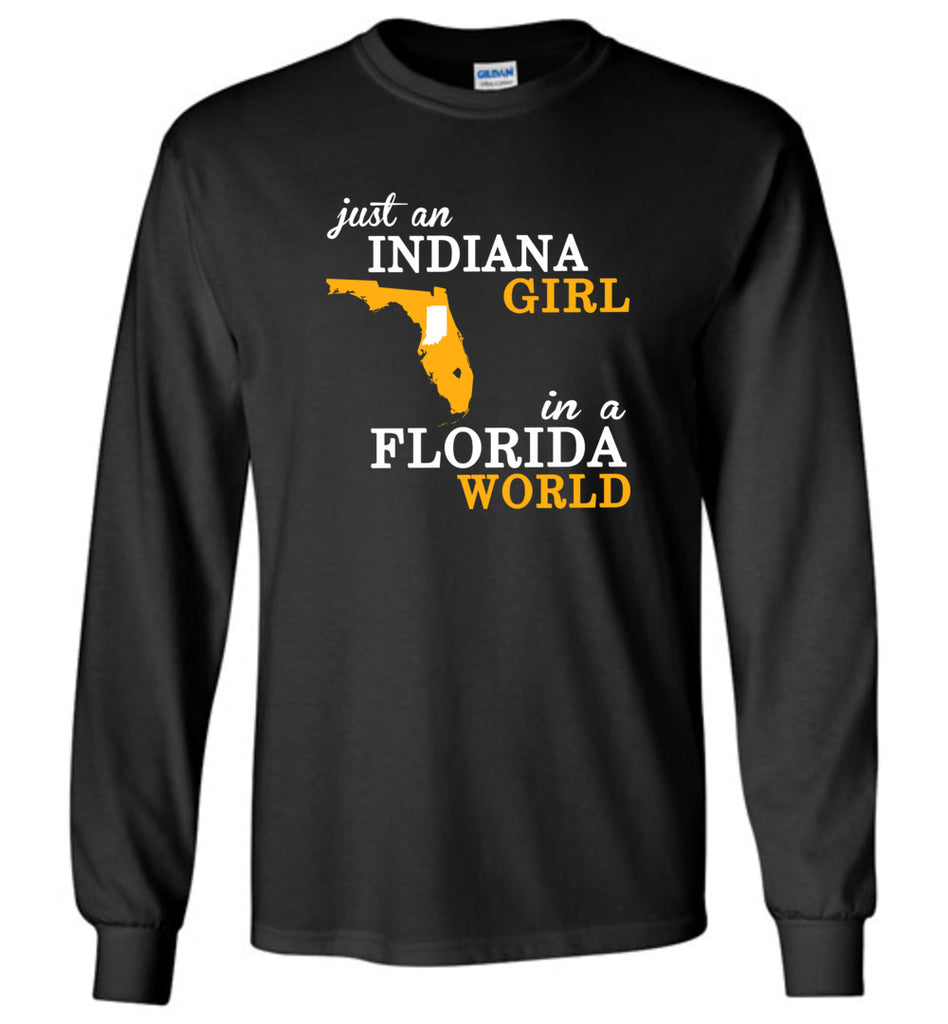 Just An Indiana Girl In A Florida World - Long Sleeve