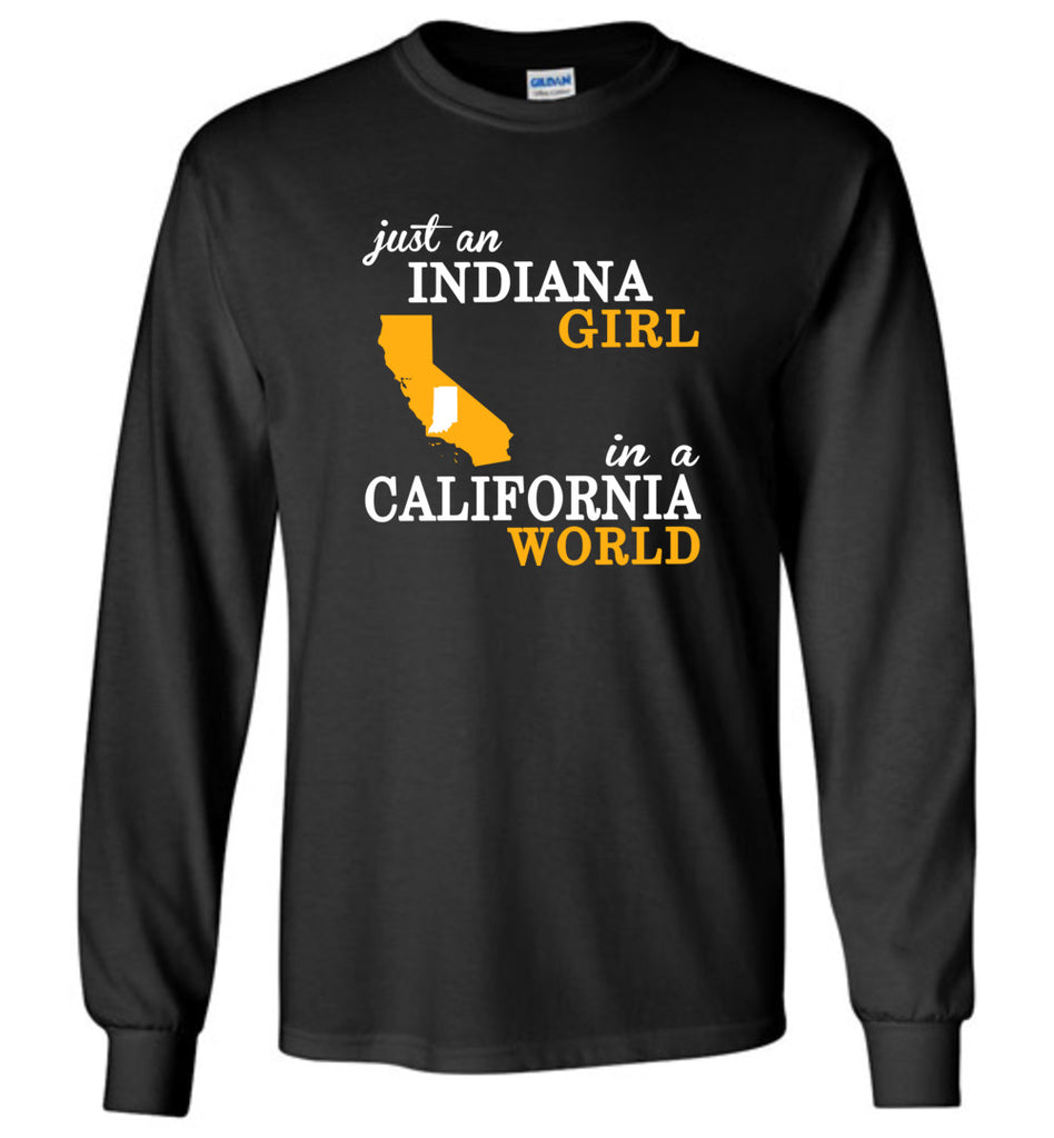 Just An Indiana Girl In A California World - Long Sleeve