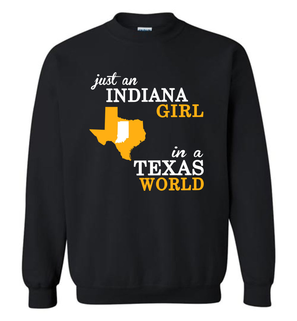 Just An Indiana Girl In A Texas World - Sweatshirt