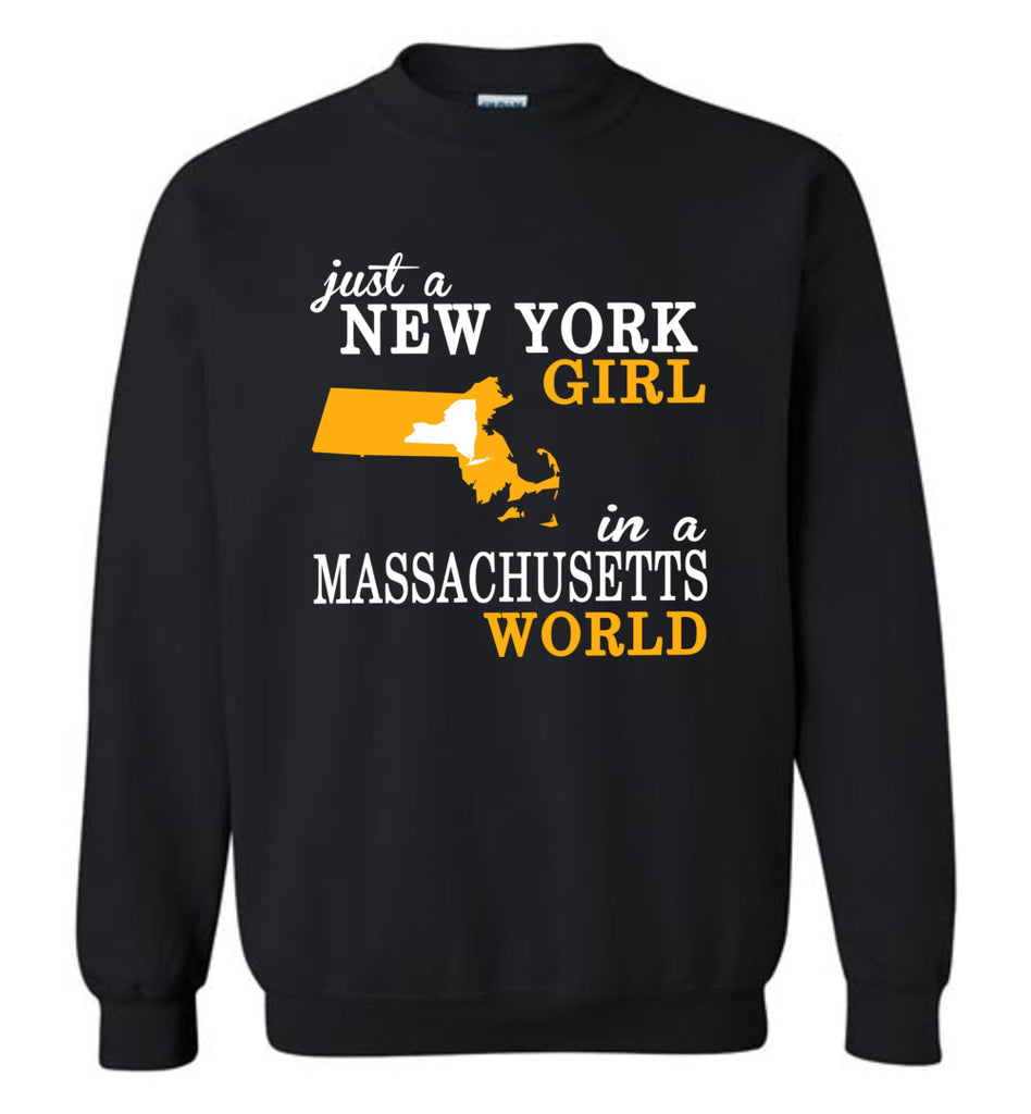 Just A New York Girl In A Massachusetts World - Sweatshirt