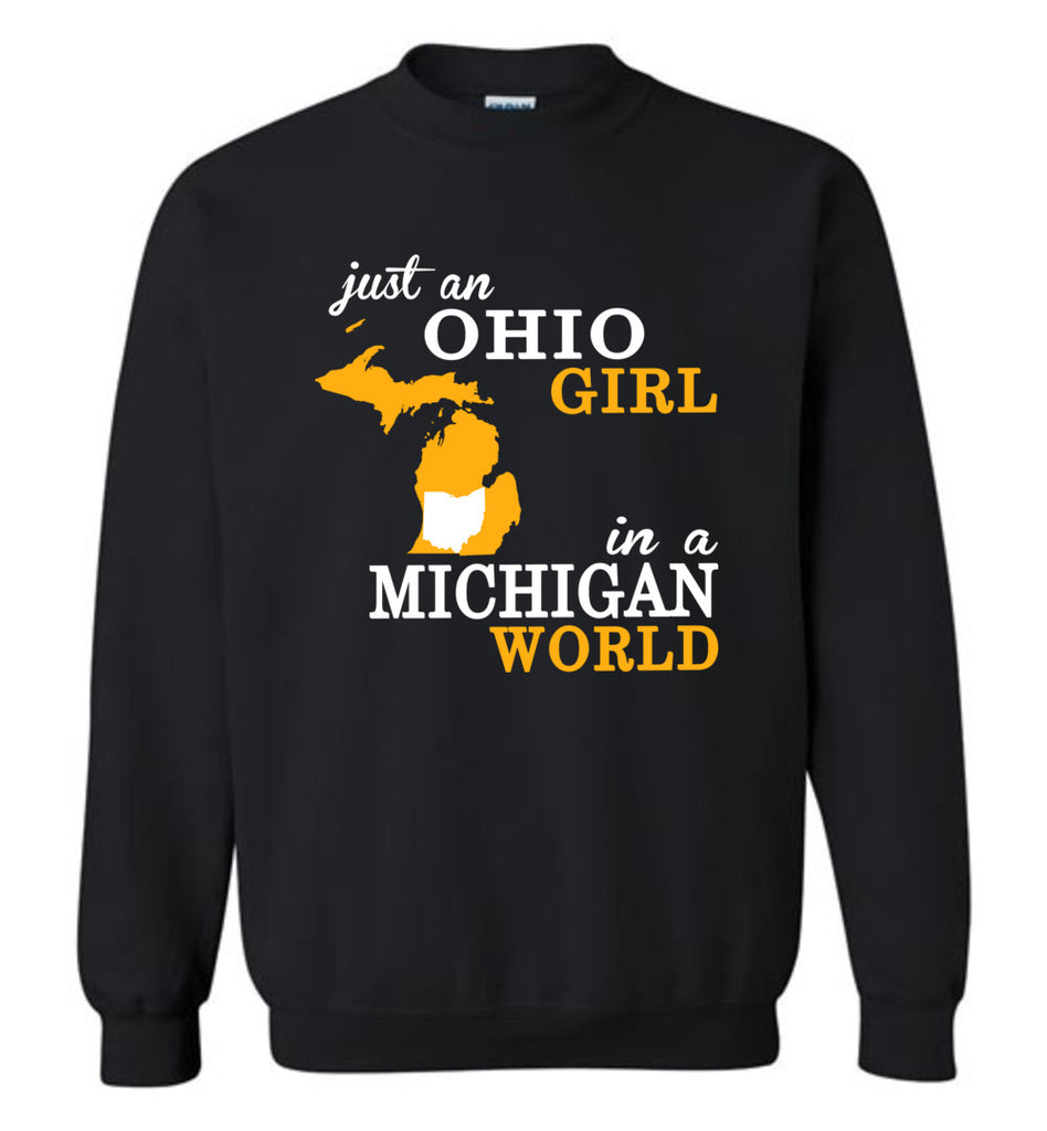 Just An Ohio Girl In A Michigan World - Sweatshirt