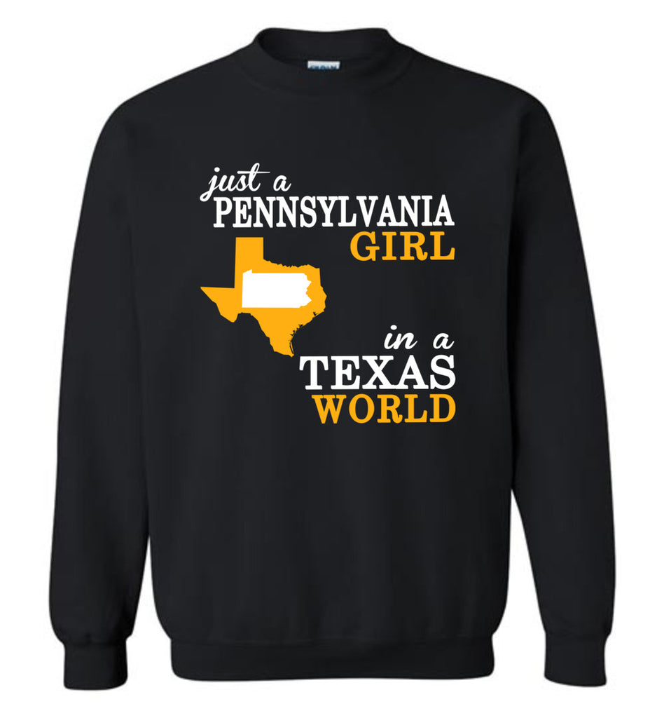 Just A Pennsylvania Girl In A Texas World - Sweatshirt