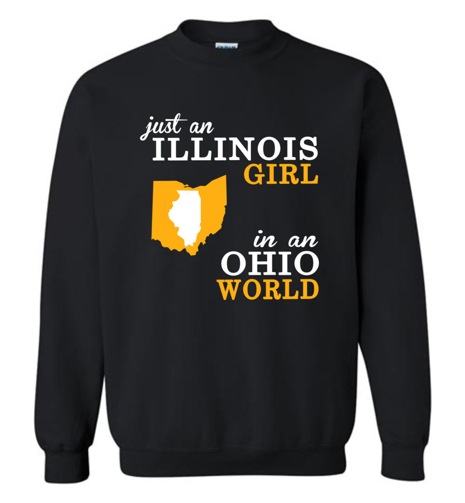 Just an Illinois Girl In An Ohio World - Sweatshirt