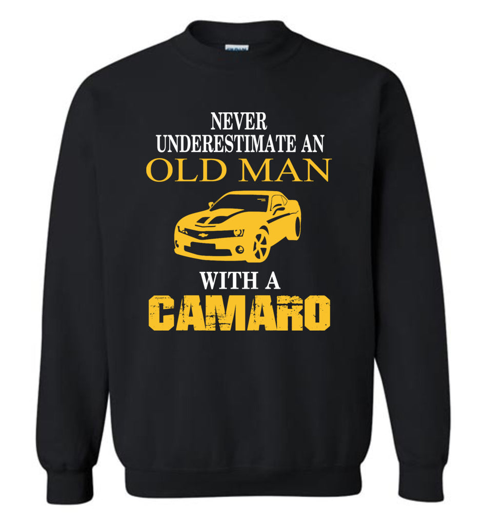 Never Underestimate An Old Man With A Chev Camaro - Sweatshirt
