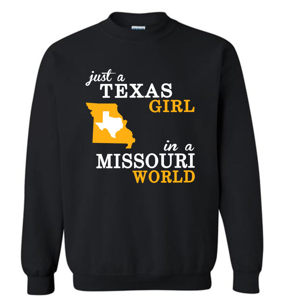 Just A Texas Girl In A Missouri World - Sweatshirt