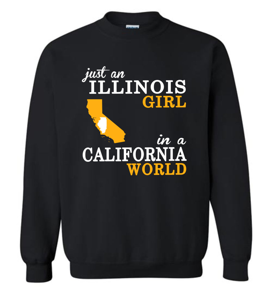 Just An Illinois Girl In A California World - Sweatshirt