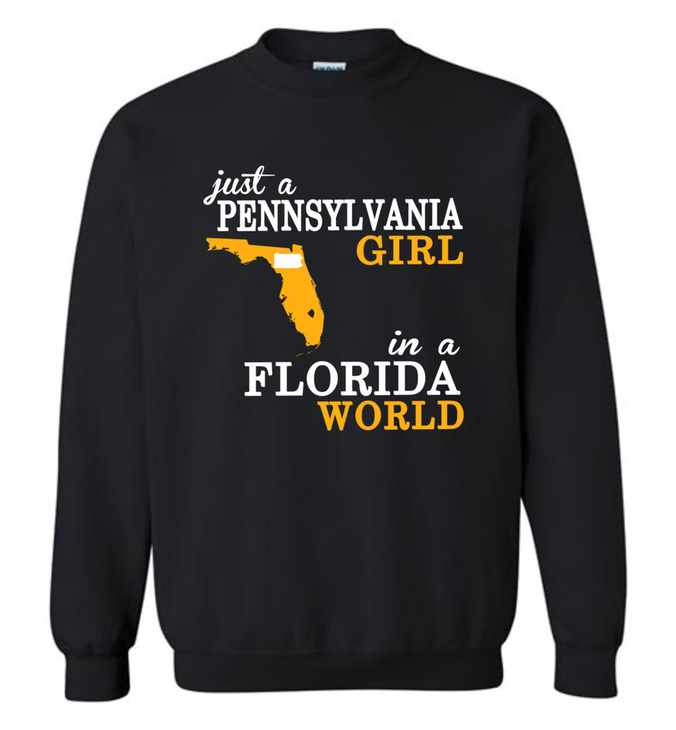 Just A Pennsylvania Girl In A Florida World - Sweatshirt