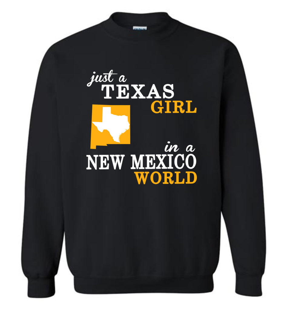 Just A Texas Girl In A New Mexico World - Sweatshirt