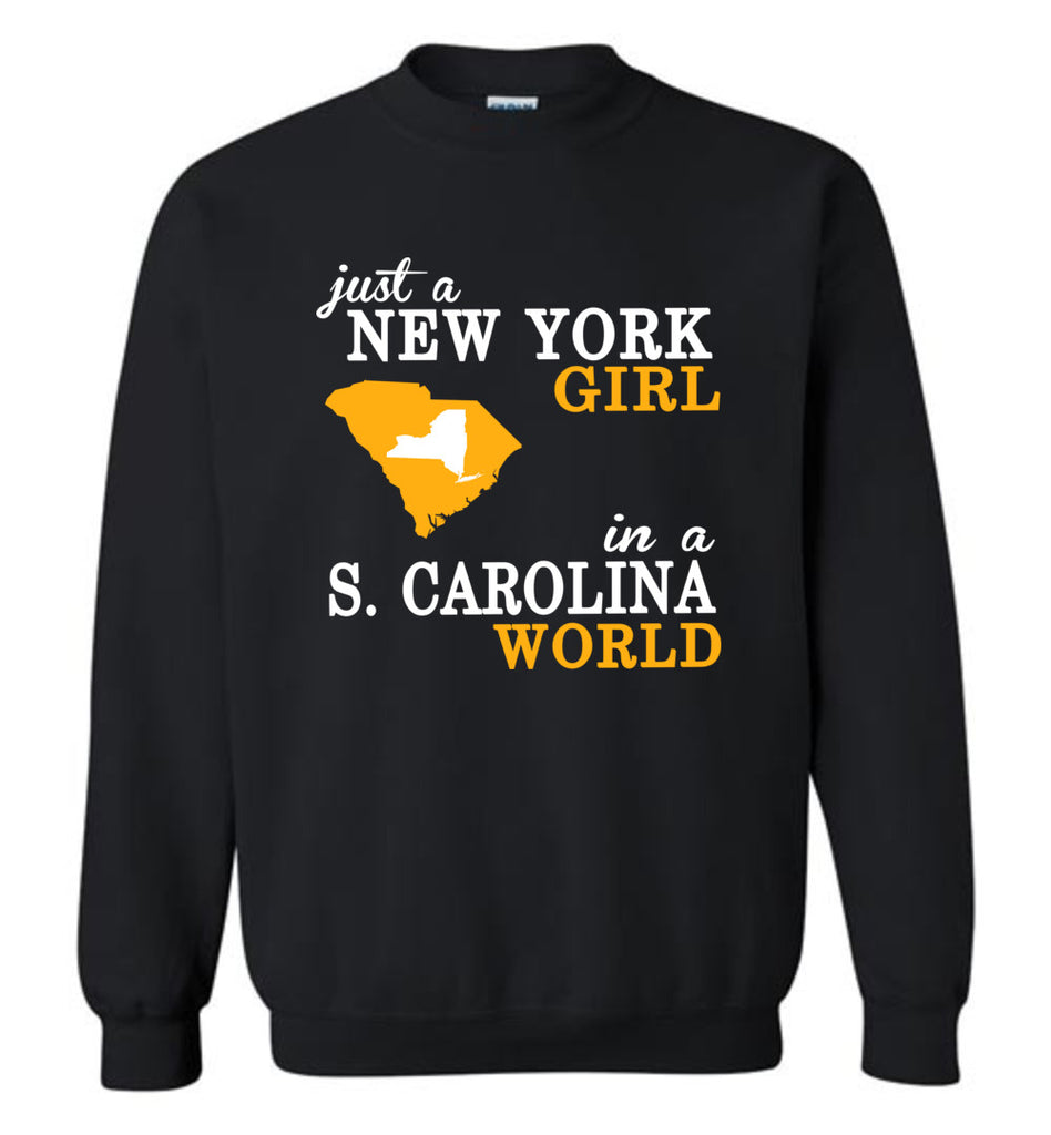 Just A New York Girl In A S. Carolina World - Sweatshirt