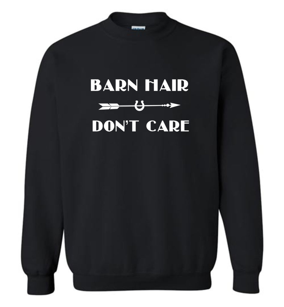 Barn Hair Dont Care Love Horse Riding - Sweatshirt