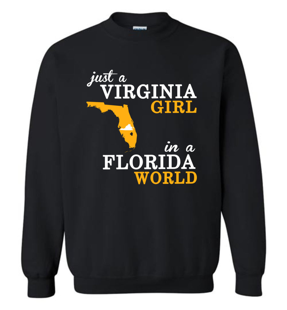 Just A Virginia Girl In A Florida World - Sweatshirt