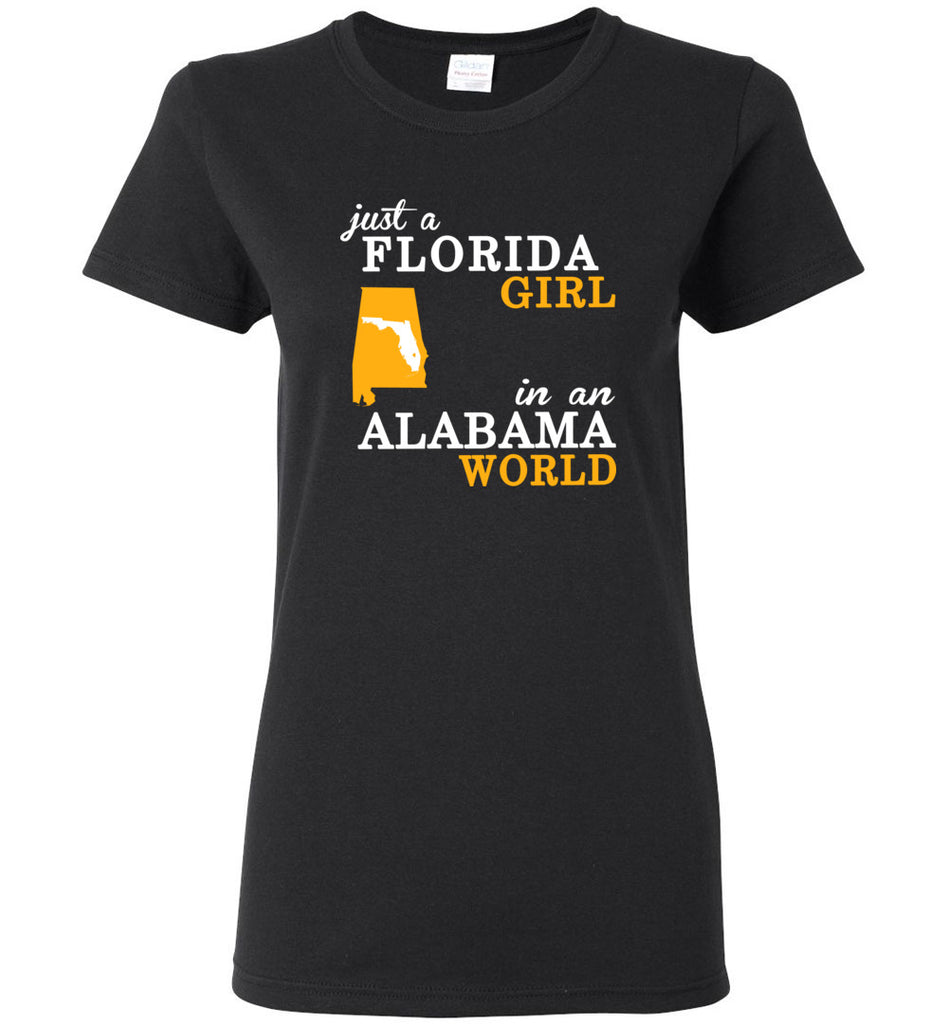 Just a Florida Girl In An Alabama World - Women Tee