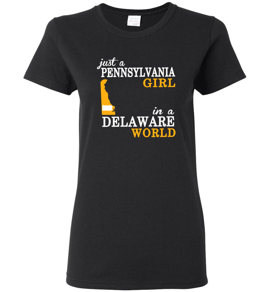Just A Pennsylvania Girl In A Delaware World - Women Tee