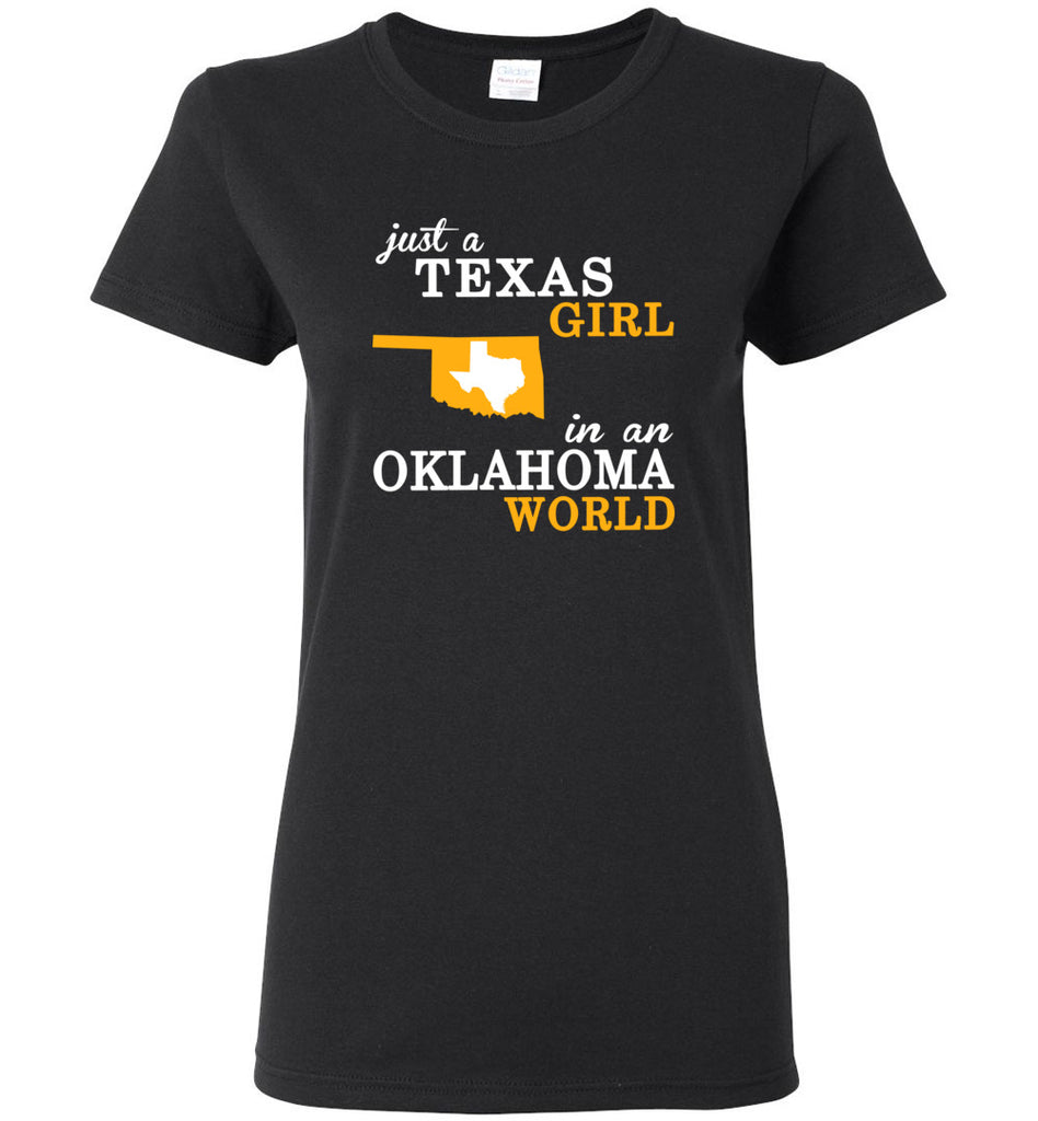 Just A Texas Girl In An Oklahoma World - Women Tee