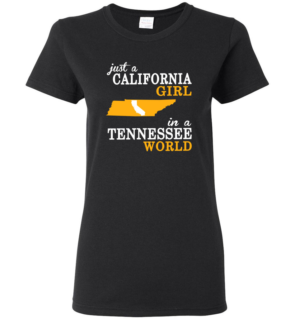 Just A California Girl In A Tennessee World - Women Tee