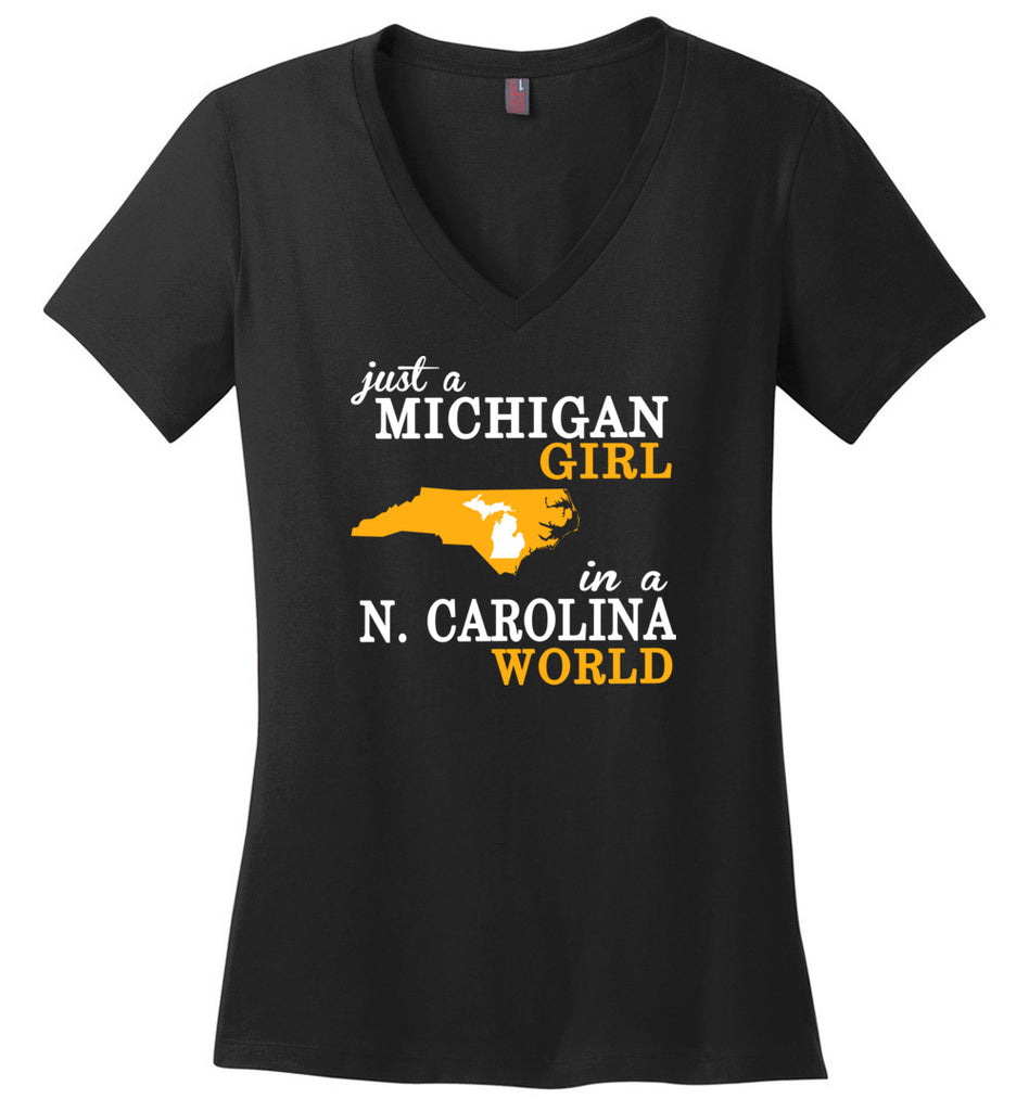Just A Michigan Girl In A N. Carolina World - Ladies V-Neck