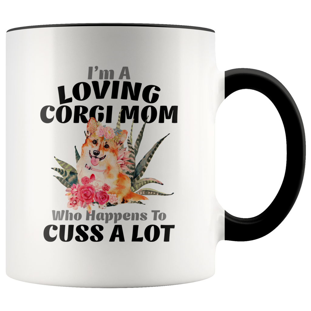 I'm A Loving Corgi Mom Who Happens To Cuss A Lot Premium Accent Mug