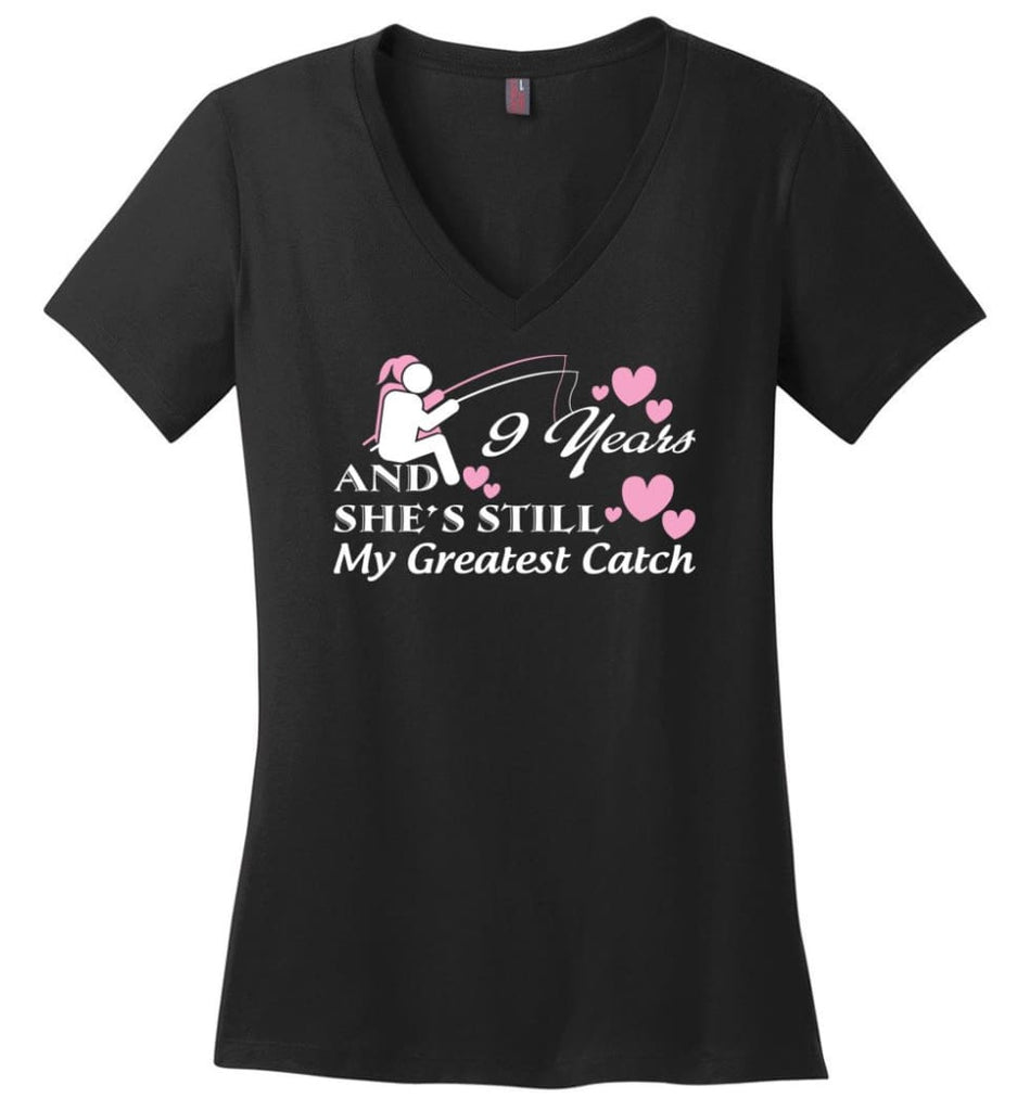 9 Years Anniversary She Still My Greatest Catch Ladies V-Neck - Black / M