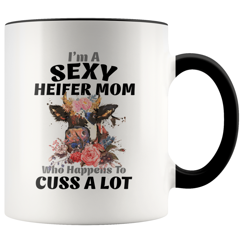 I'm A Sexy Heifer Mom Who Happens To Cuss A Lot Premium Accent Mug