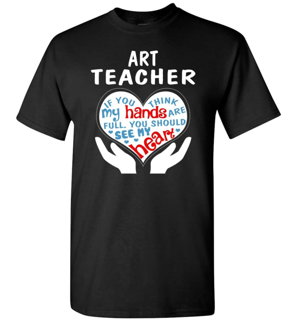Art Teacher Shirt Art Teacher Gift T-Shirt - Black / S