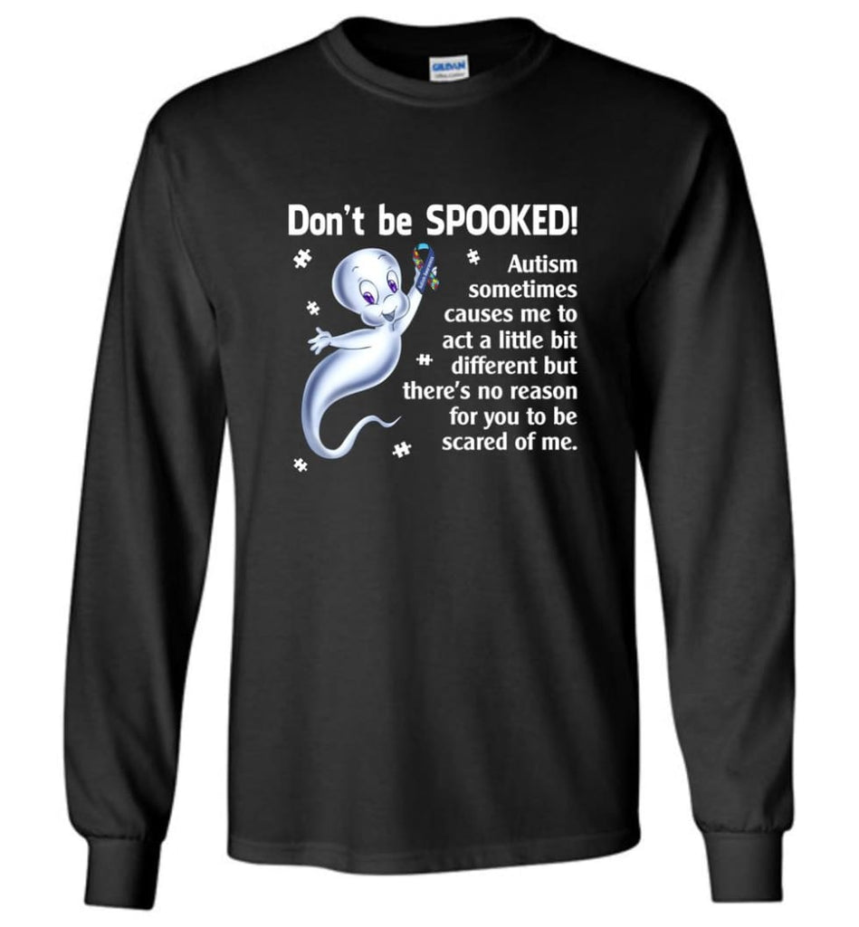 Autism Awareness Shirt 2017 Don’t Be Spooked I Love Someone With Autism Long Sleeve - Black / M