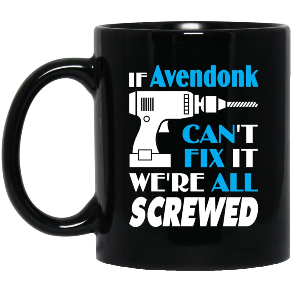 Avendonk Can Fix It All Best Personalised Avendonk Name Gift Ideas 11 oz Black Mug - Black / One Size - Drinkware