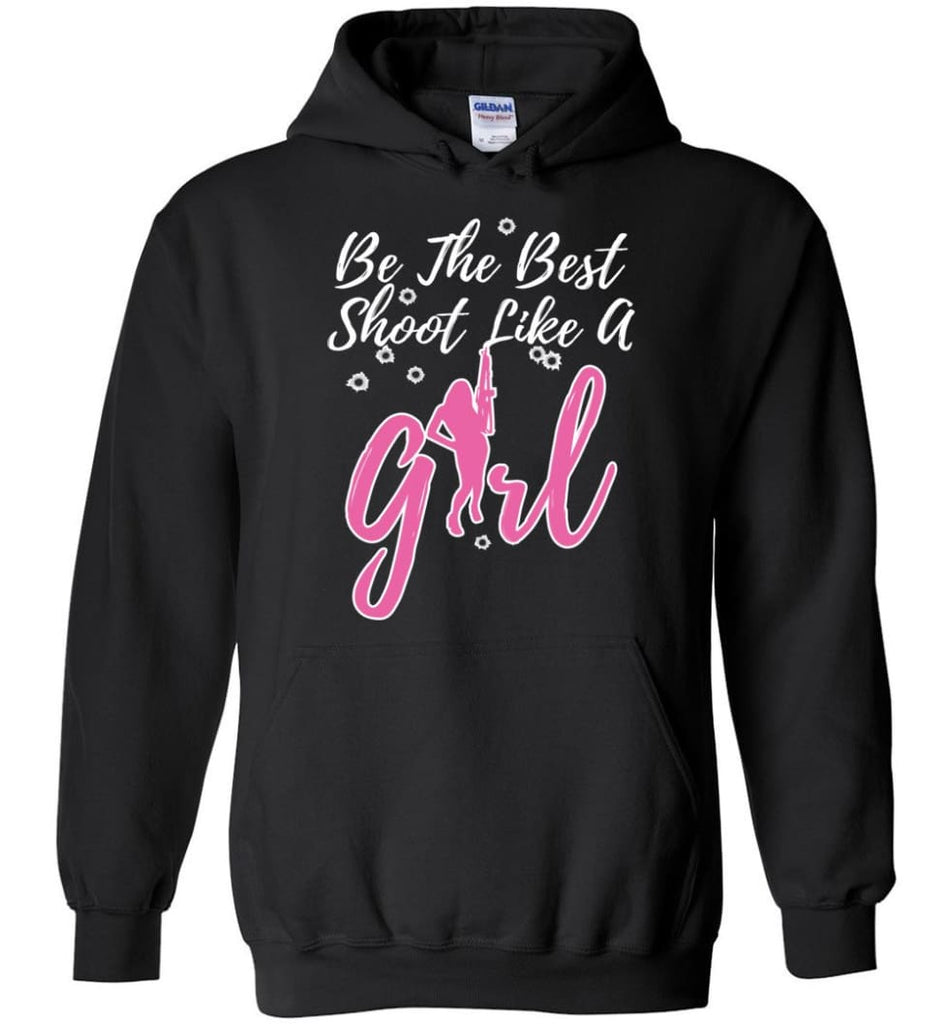 Be The Best Shoot Like A Girl Hoodie - Black / M